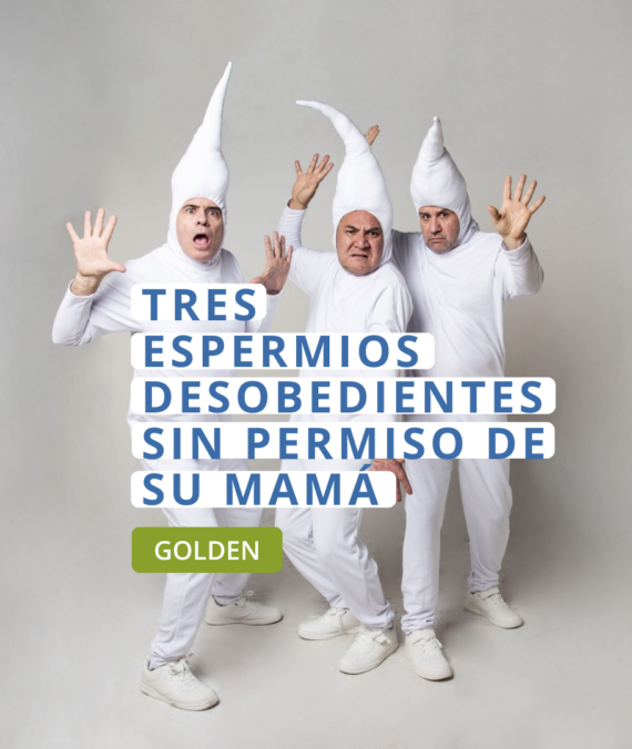 Golden – Tres Espermios Desobedientes Sin Permiso de su Mamá